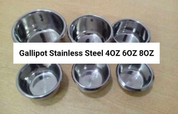 GALLIPOT STAINLESS STEEL (4OZ,6OZ,8OZ)